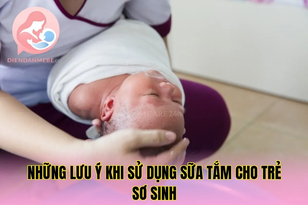 Những lưu ý khi sử dụng sữa tắm cho trẻ sơ sinh