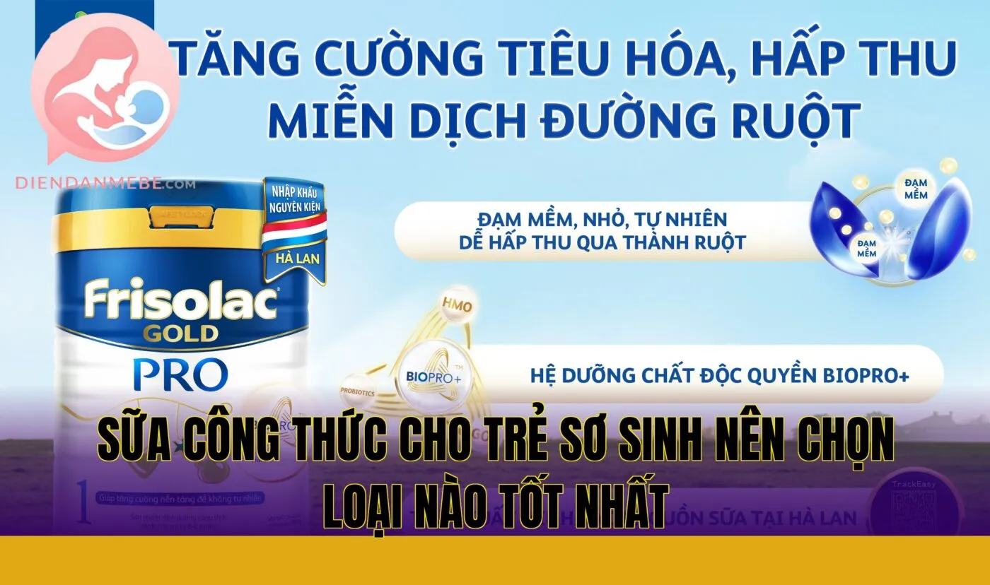 Sữa công thức cho trẻ sơ sinh nên chọn loại nào tốt nhất
