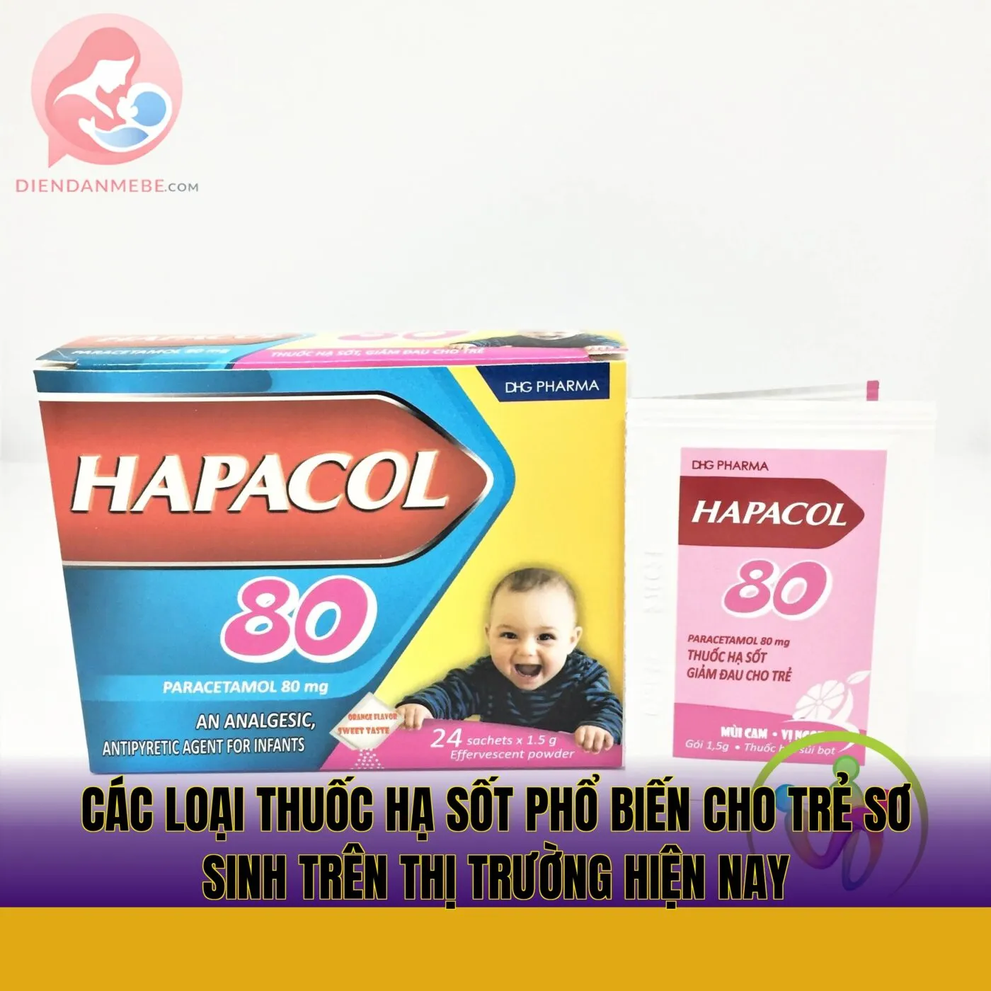 Các loại thuốc hạ sốt phổ biến cho trẻ sơ sinh trên thị trường hiện nay