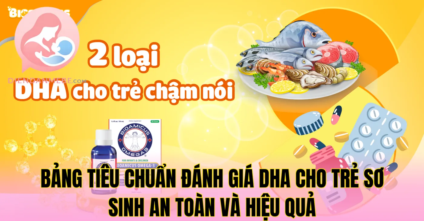 Bảng tiêu chuẩn đánh giá DHA cho trẻ sơ sinh an toàn và hiệu quả