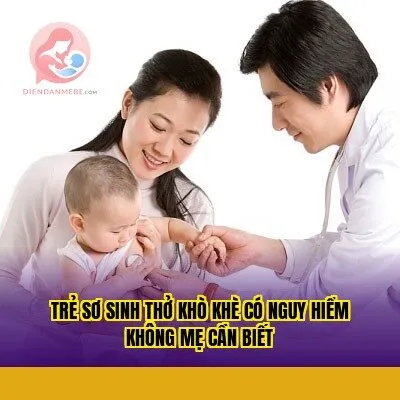 Trẻ sơ sinh thở khò khè có nguy hiểm không mẹ cần biết