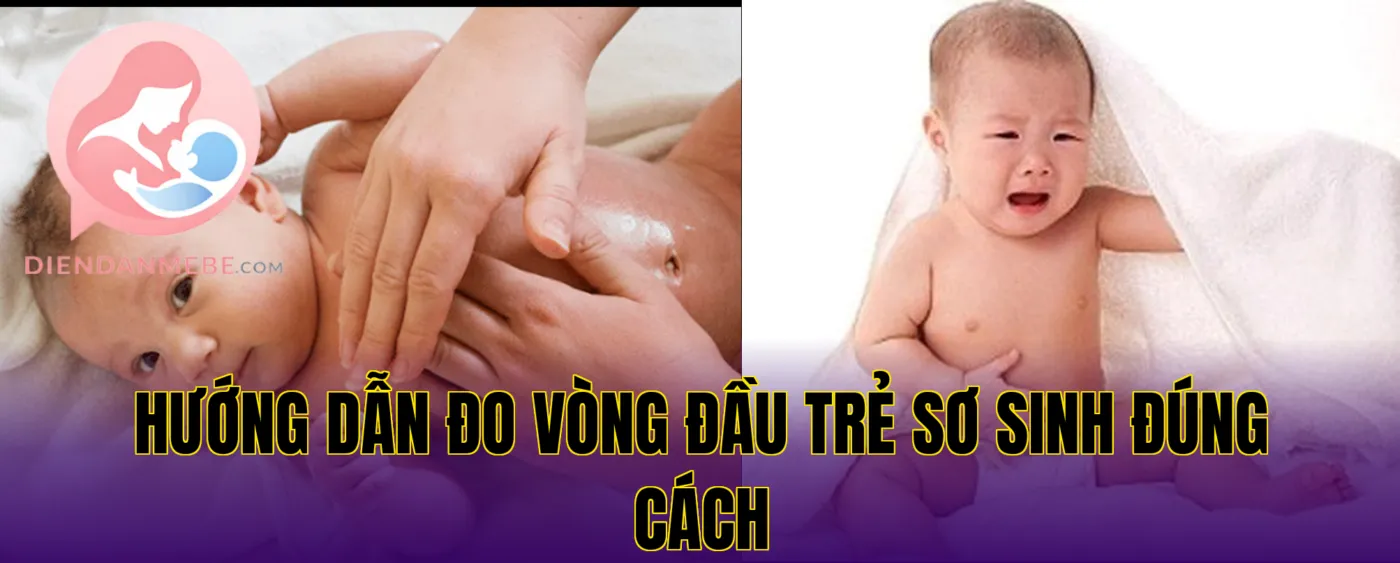 hướng dẫn đo vòng đầu trẻ sơ sinh đúng cách