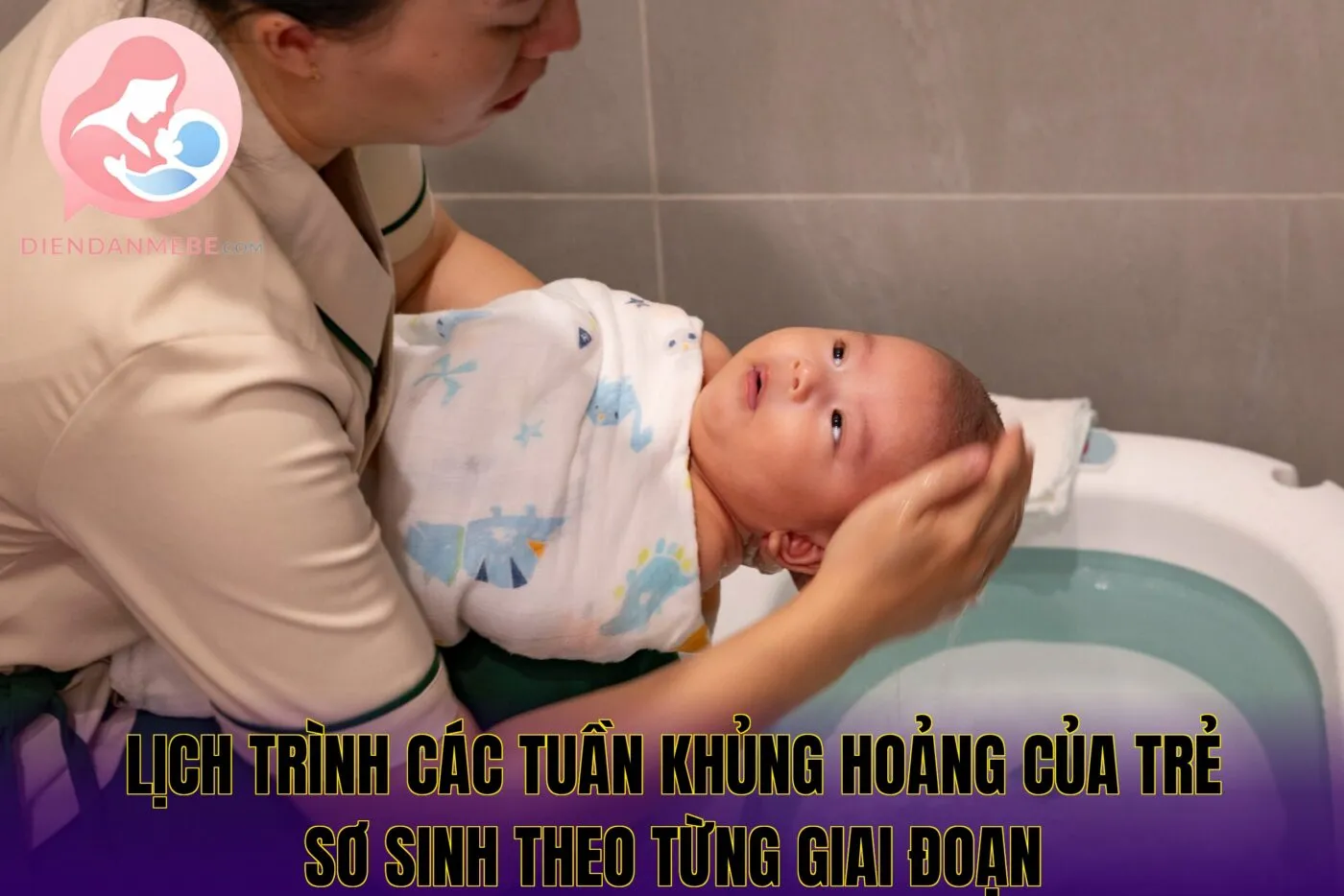 lịch trình các tuần khủng hoảng của trẻ sơ sinh theo từng giai đoạn