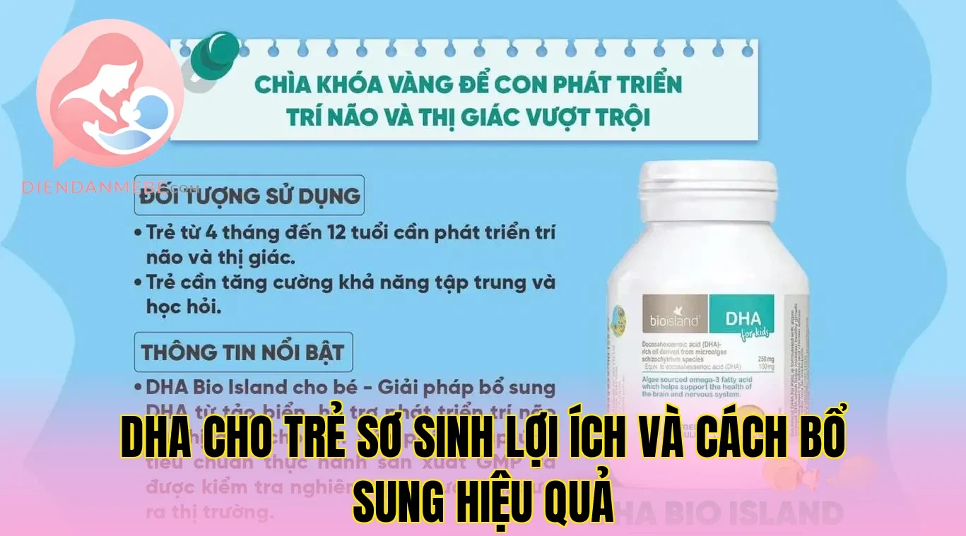DHA cho trẻ sơ sinh lợi ích và cách bổ sung hiệu quả