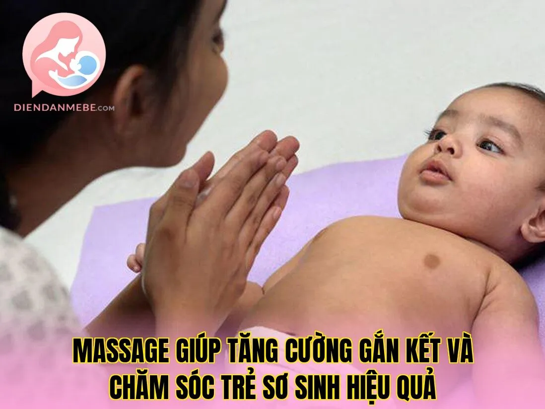 Massage giúp tăng cường gắn kết và chăm sóc trẻ sơ sinh hiệu quả