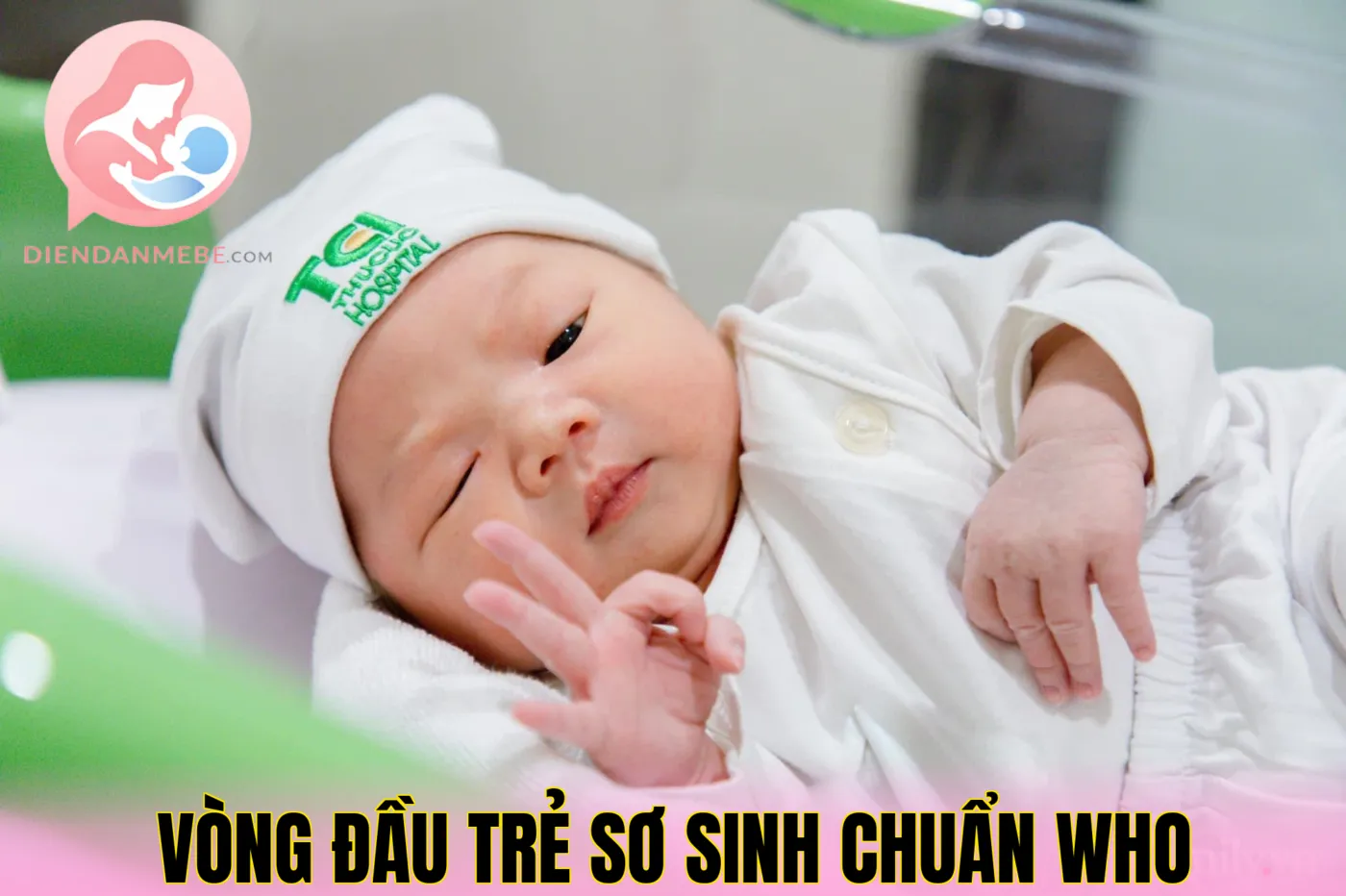 Vòng Đầu Trẻ Sơ Sinh Chuẩn WHO