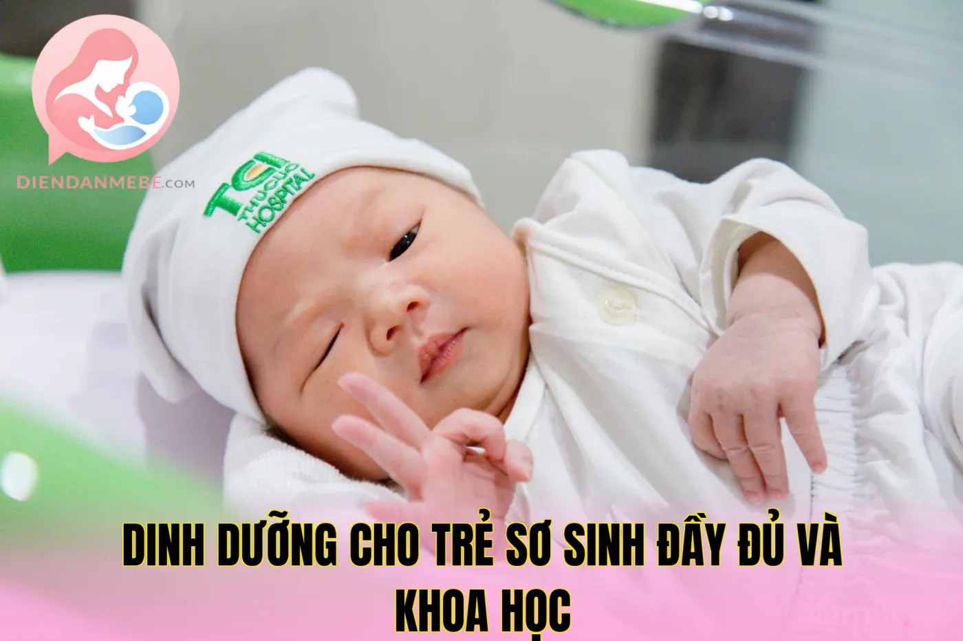 Dinh dưỡng cho trẻ sơ sinh đầy đủ và khoa học
