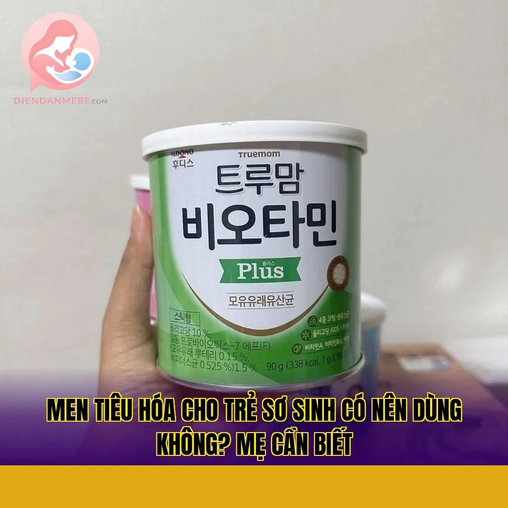 Men tiêu hóa cho trẻ sơ sinh có nên dùng không? Mẹ cần biết