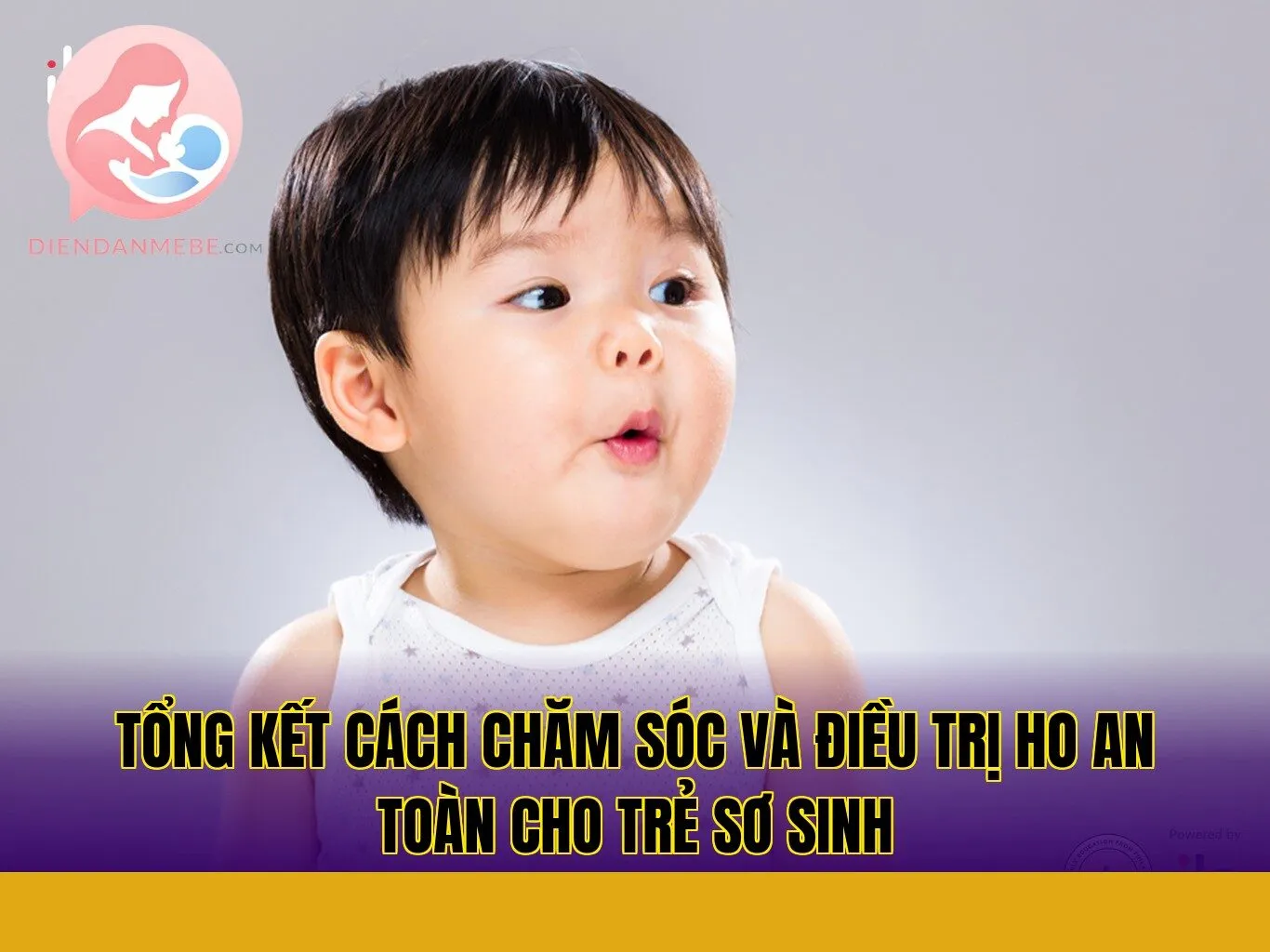 Tổng kết cách chăm sóc và điều trị ho an toàn cho trẻ sơ sinh