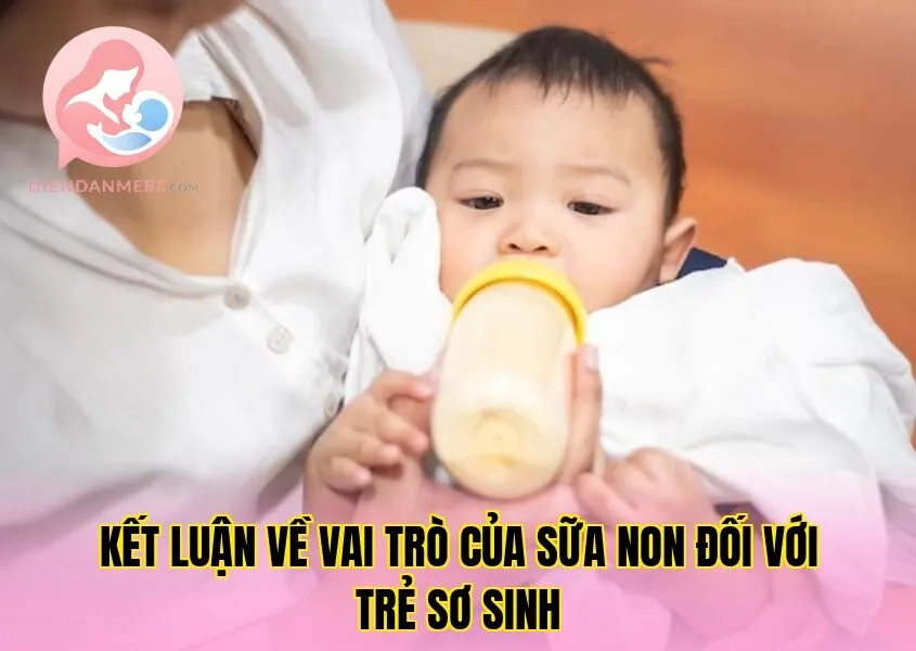 Kết luận về vai trò của sữa non đối với trẻ sơ sinh