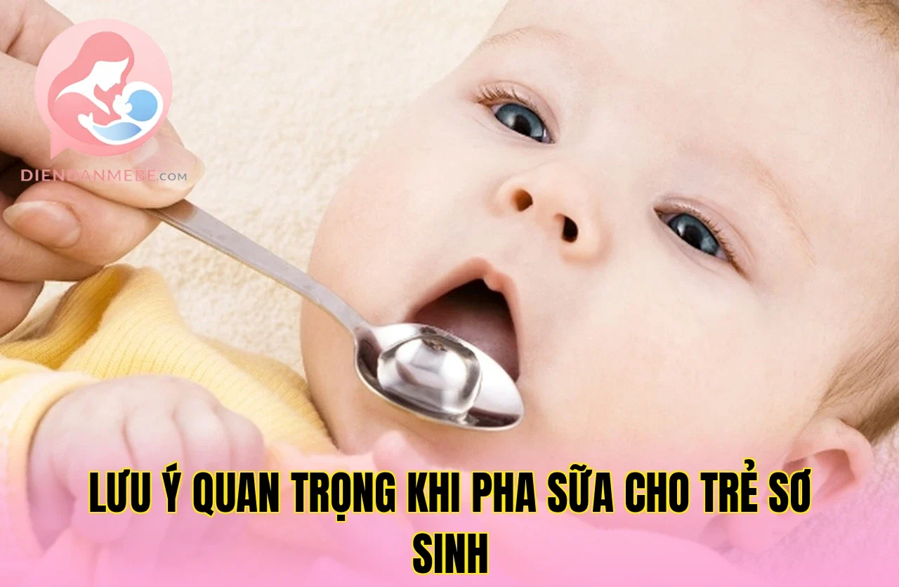 Lưu ý quan trọng khi pha sữa cho trẻ sơ sinh