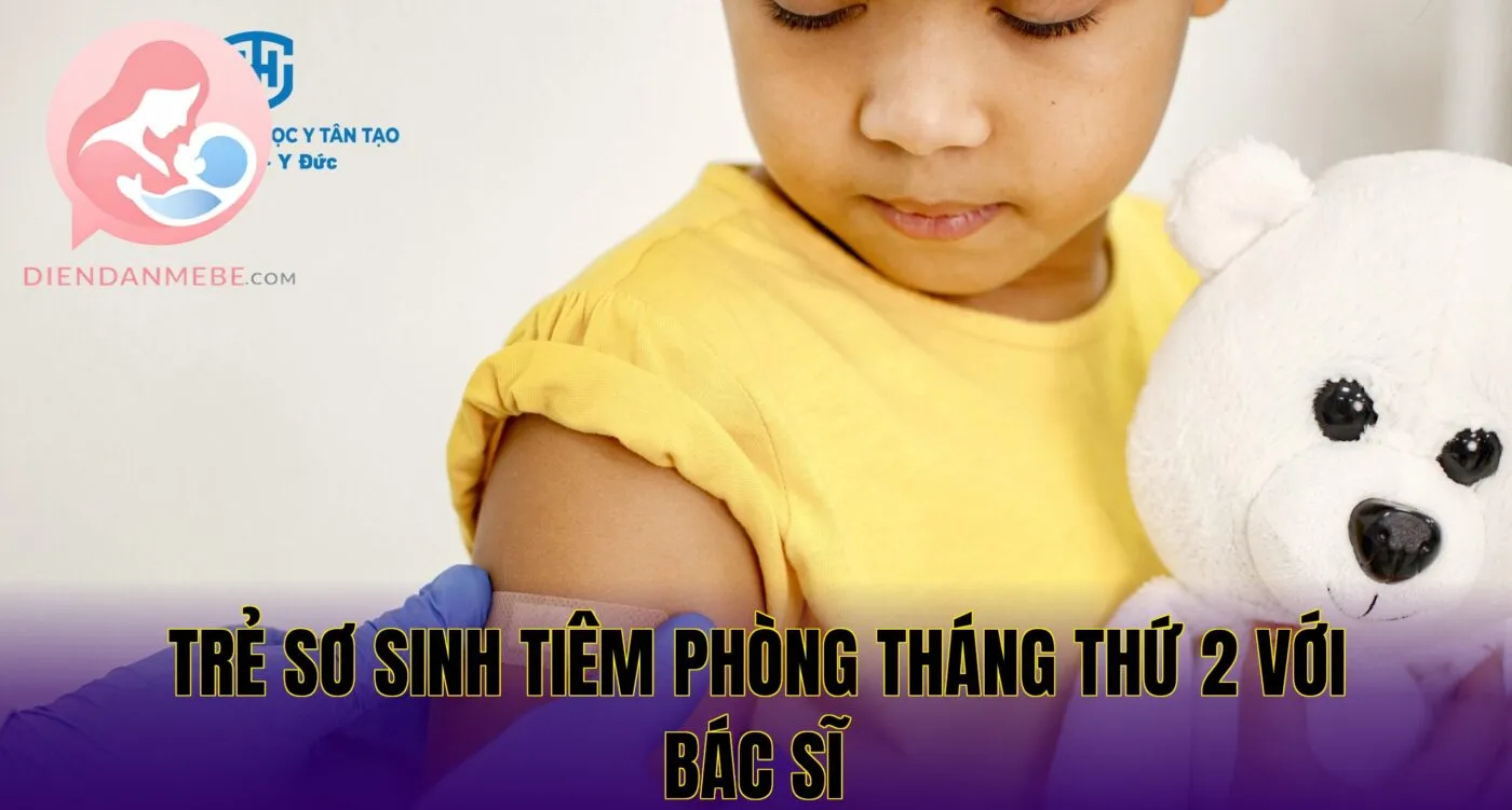 trẻ sơ sinh tiêm phòng tháng thứ 2 với bác sĩ