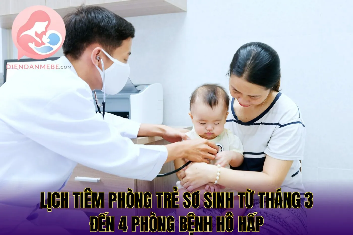 lịch tiêm phòng trẻ sơ sinh từ tháng 3 đến 4 phòng bệnh hô hấp