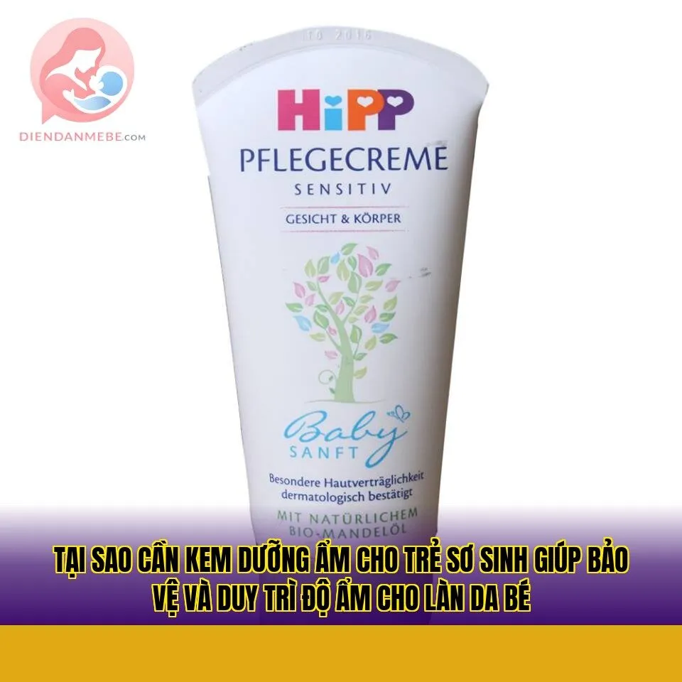 Tại sao cần kem dưỡng ẩm cho trẻ sơ sinh giúp bảo vệ và duy trì độ ẩm cho làn da bé