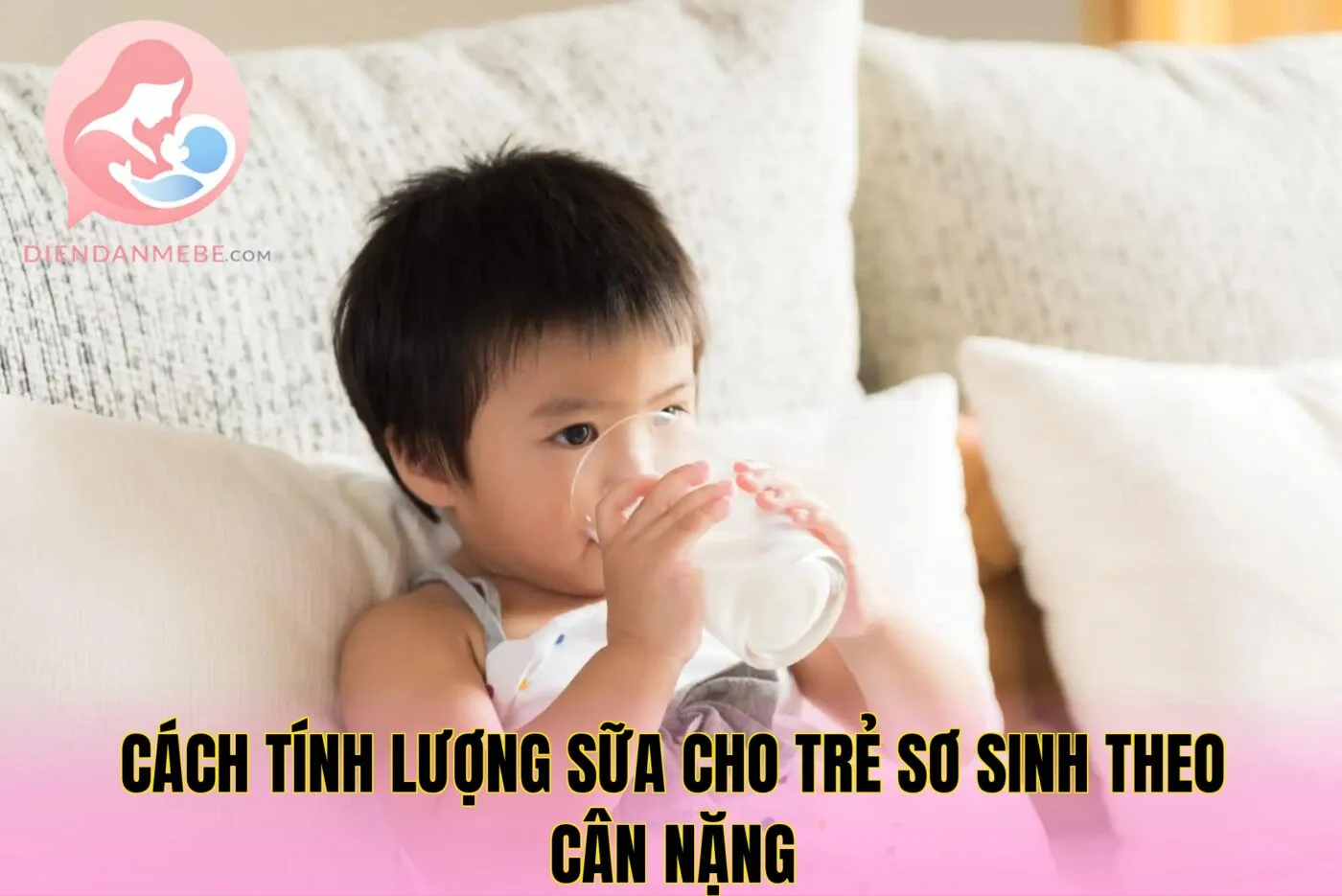 Cách tính lượng sữa cho trẻ sơ sinh theo cân nặng