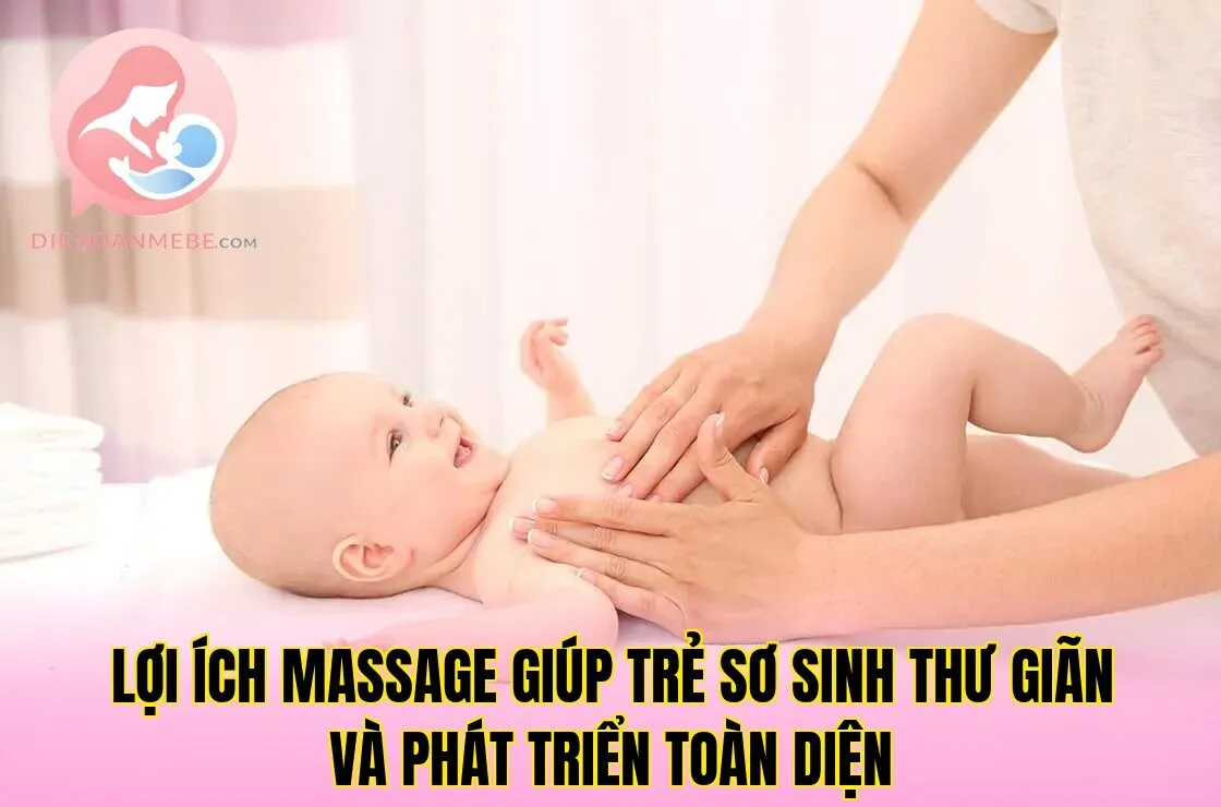 Lợi ích massage giúp trẻ sơ sinh thư giãn và phát triển toàn diện