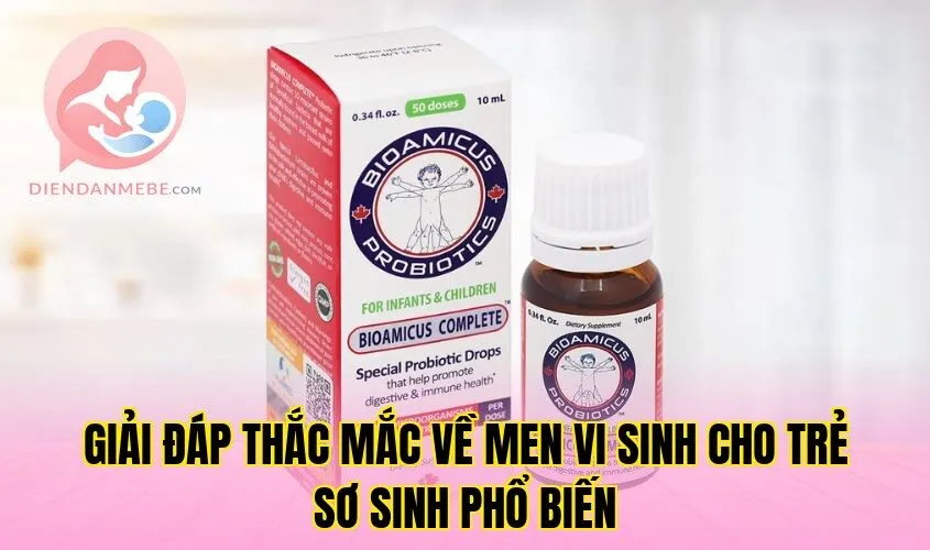 Giải đáp thắc mắc về men vi sinh cho trẻ sơ sinh phổ biến