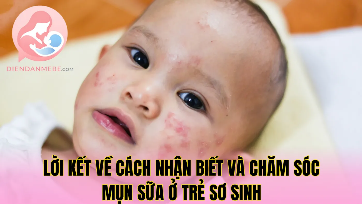 Lời kết về cách nhận biết và chăm sóc mụn sữa ở trẻ sơ sinh