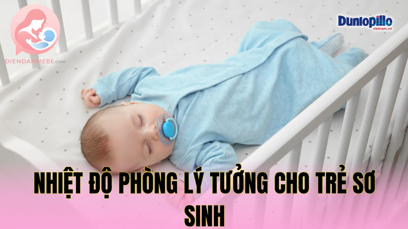 Nhiệt độ phòng lý tưởng cho trẻ sơ sinh