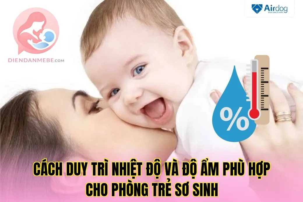 Cách duy trì nhiệt độ và độ ẩm phù hợp cho phòng trẻ sơ sinh