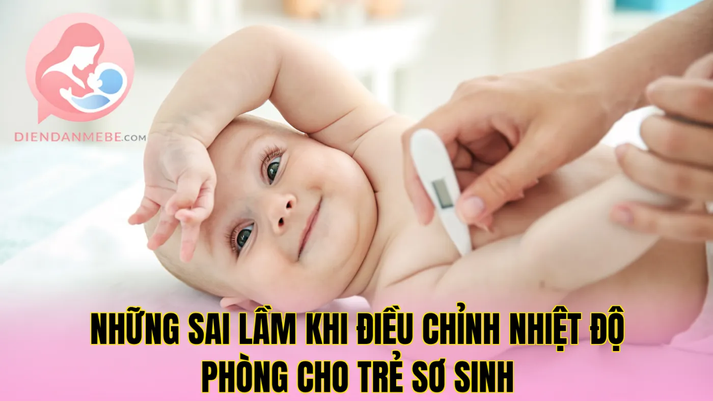 Những sai lầm khi điều chỉnh nhiệt độ phòng cho trẻ sơ sinh