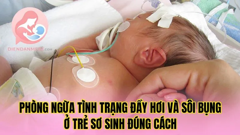 Phòng ngừa tình trạng đầy hơi và sôi bụng ở trẻ sơ sinh đúng cách