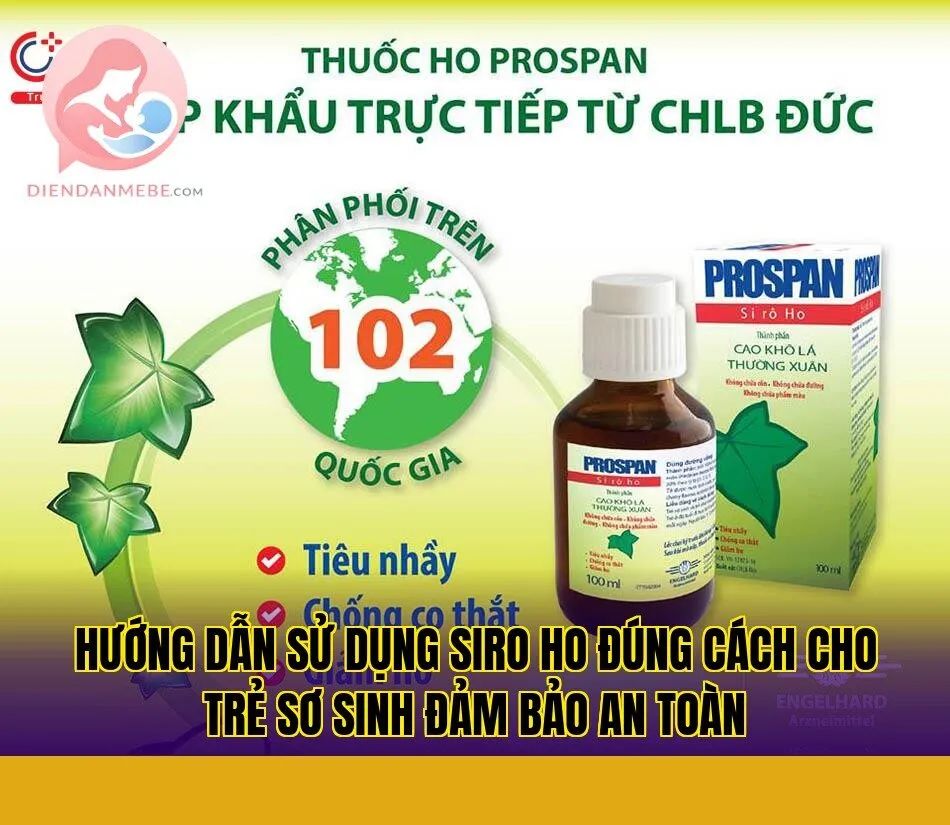 Hướng dẫn sử dụng siro ho đúng cách cho trẻ sơ sinh đảm bảo an toàn