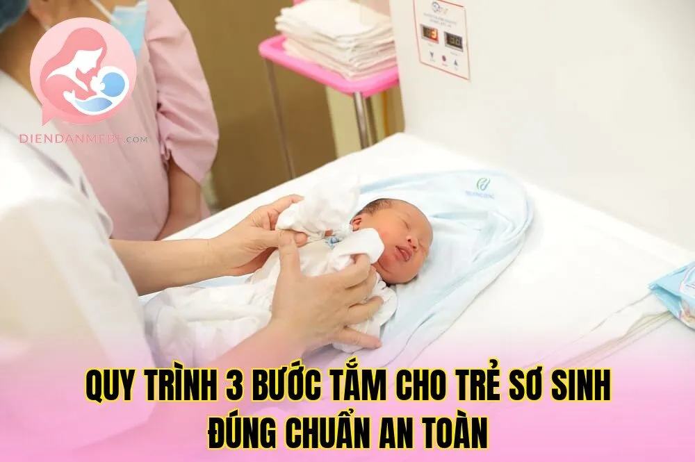 Quy trình 3 bước tắm cho trẻ sơ sinh đúng chuẩn an toàn