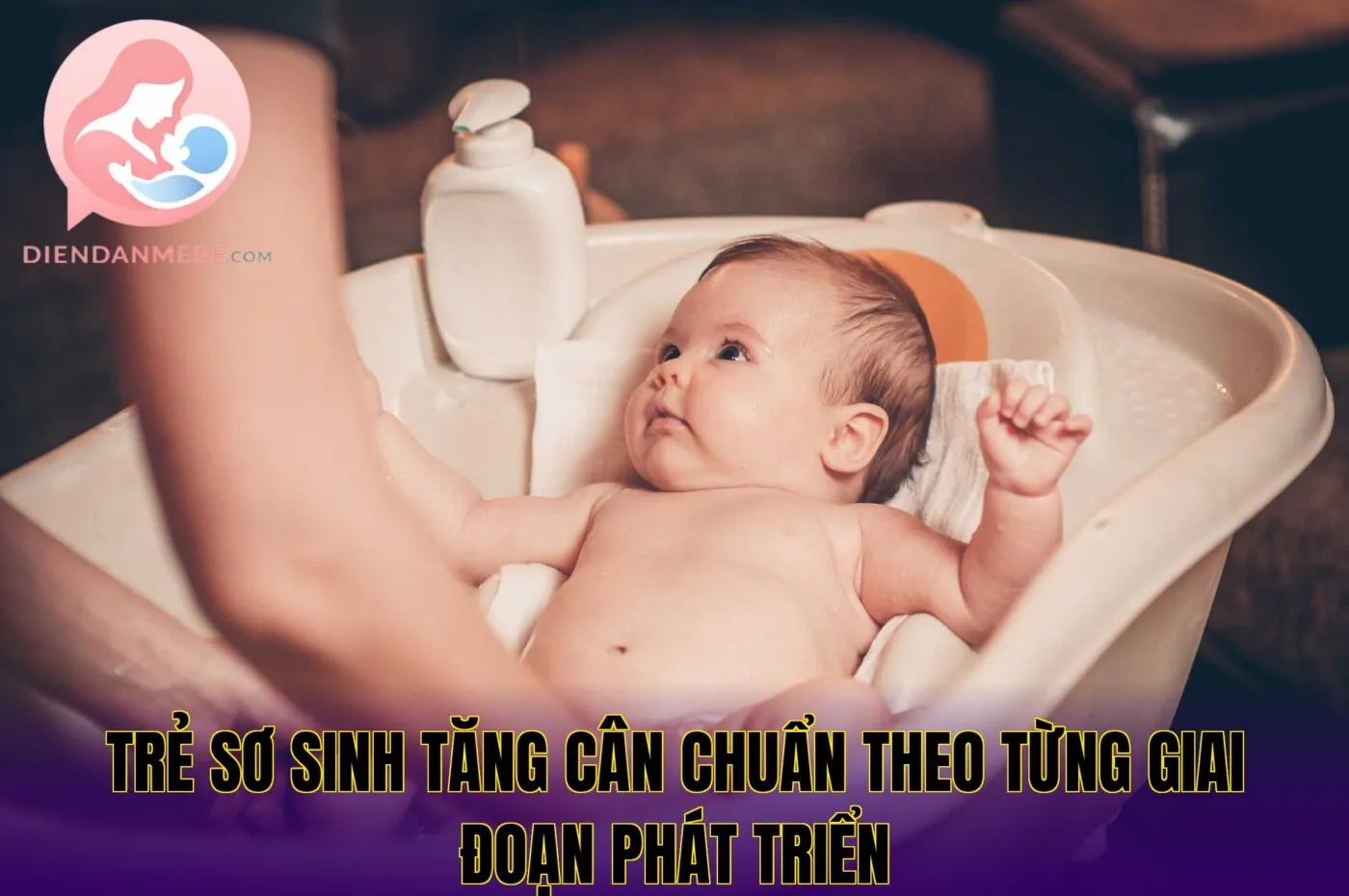 trẻ sơ sinh tăng cân chuẩn theo từng giai đoạn phát triển