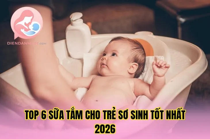 Top 6 Sữa Tắm Cho Trẻ Sơ Sinh Tốt Nhất 2026