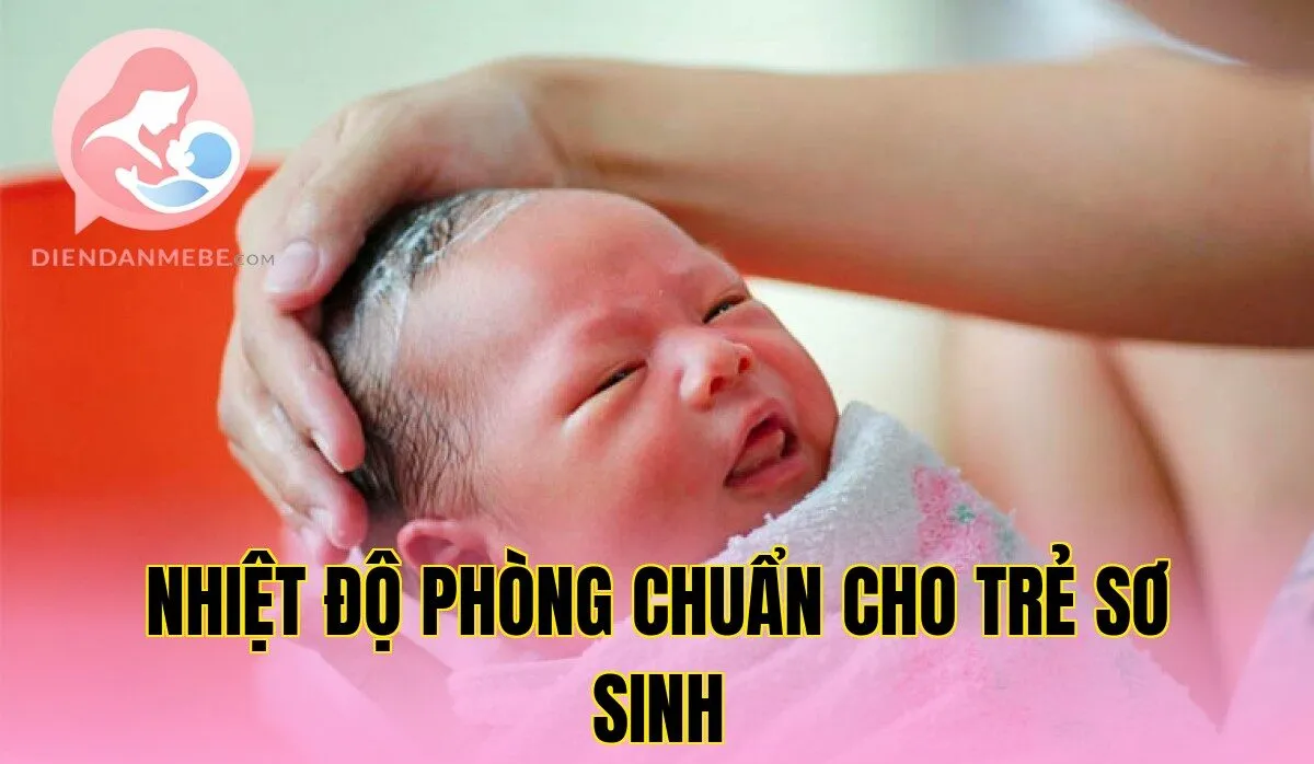 Nhiệt Độ Phòng Chuẩn Cho Trẻ Sơ Sinh