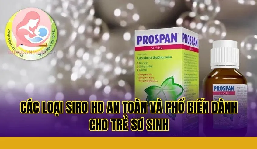 Các loại siro ho an toàn và phổ biến dành cho trẻ sơ sinh