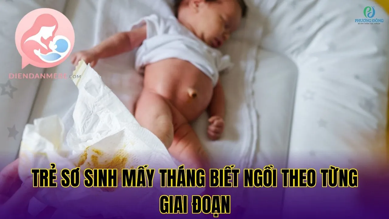 trẻ sơ sinh mấy tháng biết ngồi theo từng giai đoạn