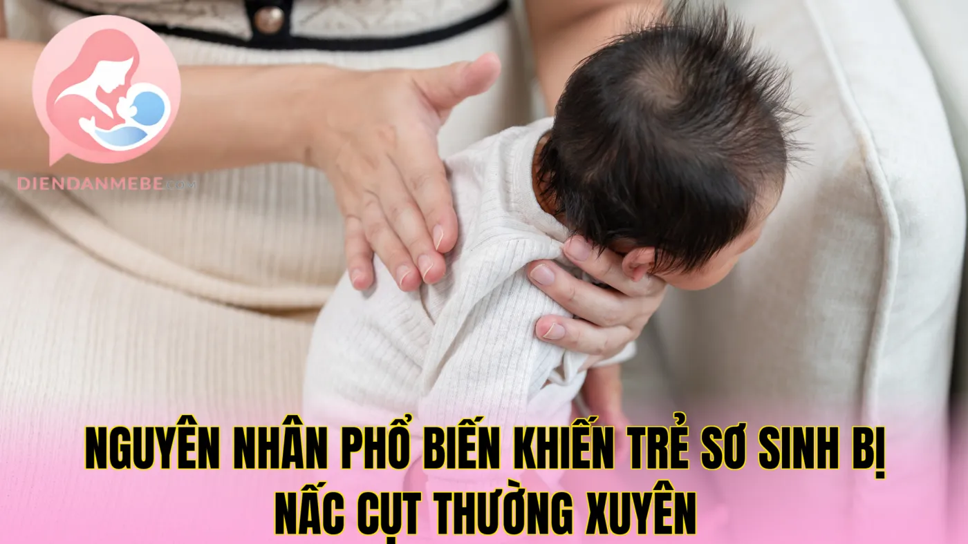 Nguyên nhân phổ biến khiến trẻ sơ sinh bị nấc cụt thường xuyên