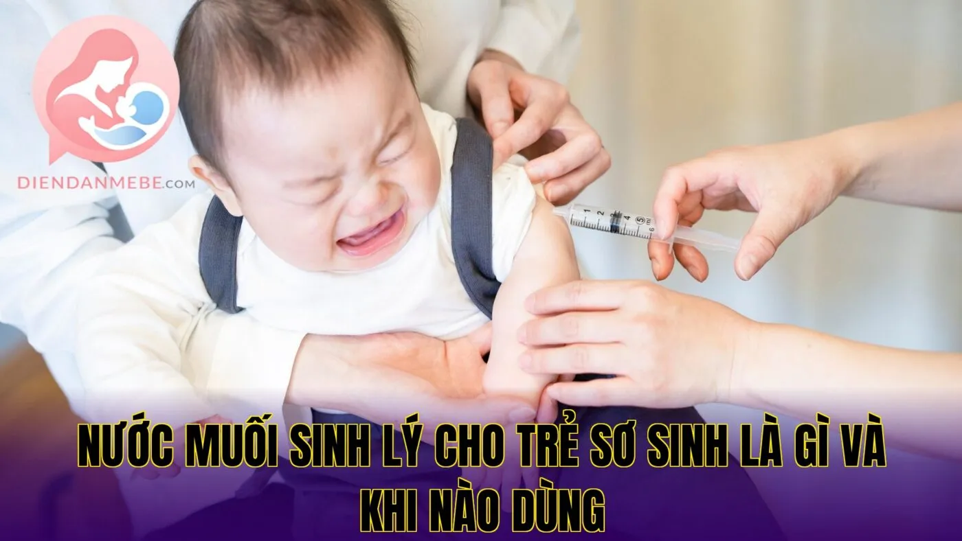 nước muối sinh lý cho trẻ sơ sinh là gì và khi nào dùng