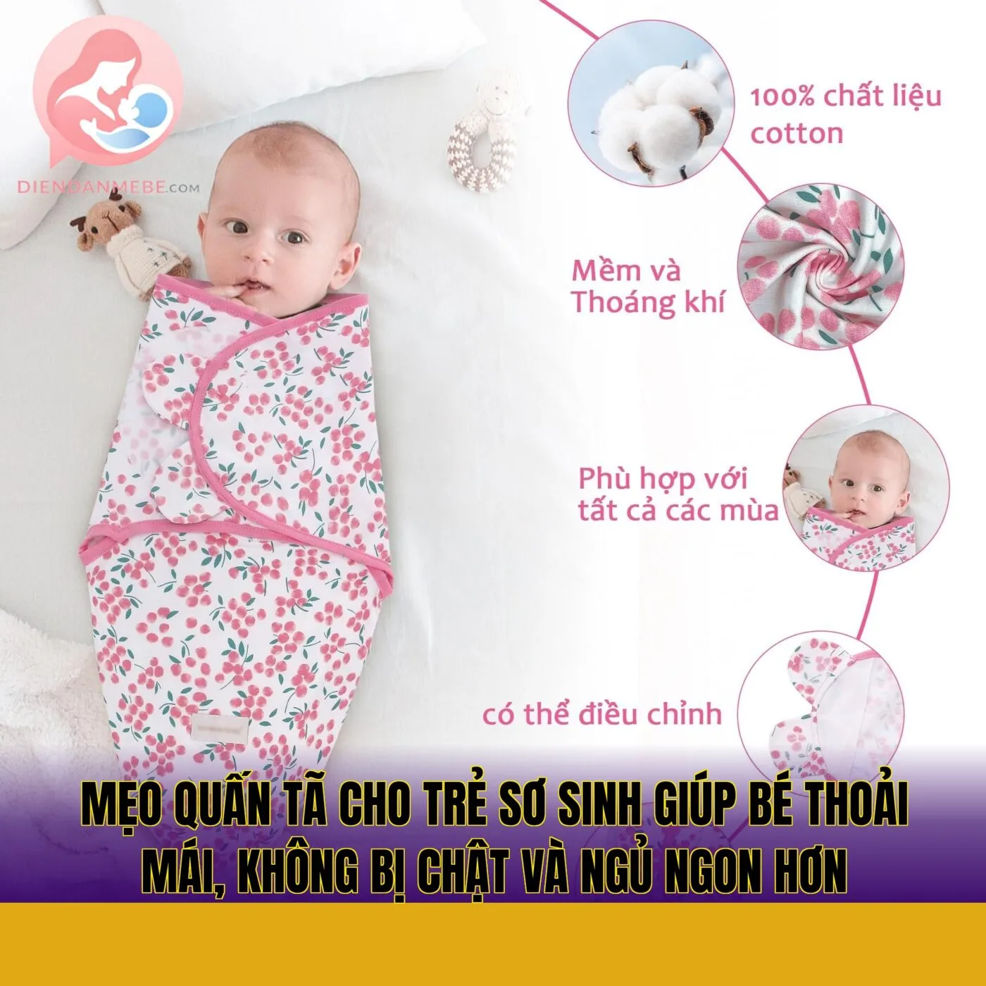 Mẹo quấn tã cho trẻ sơ sinh giúp bé thoải mái, không bị chật và ngủ ngon hơn