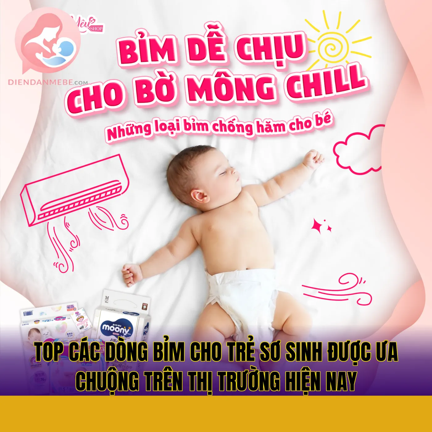 Top các dòng bỉm cho trẻ sơ sinh được ưa chuộng trên thị trường hiện nay