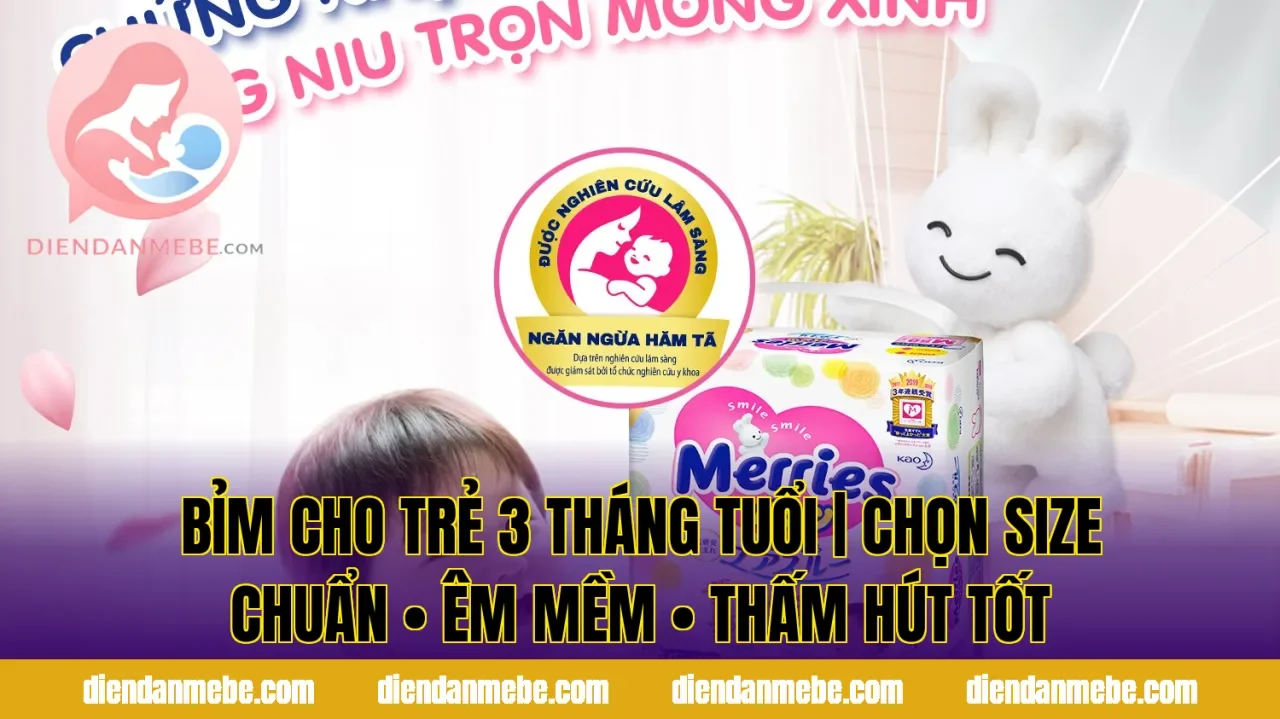 BỈM CHO TRẺ 3 THÁNG TUỔI | CHỌN SIZE CHUẨN • ÊM MỀM • THẤM HÚT TỐT
