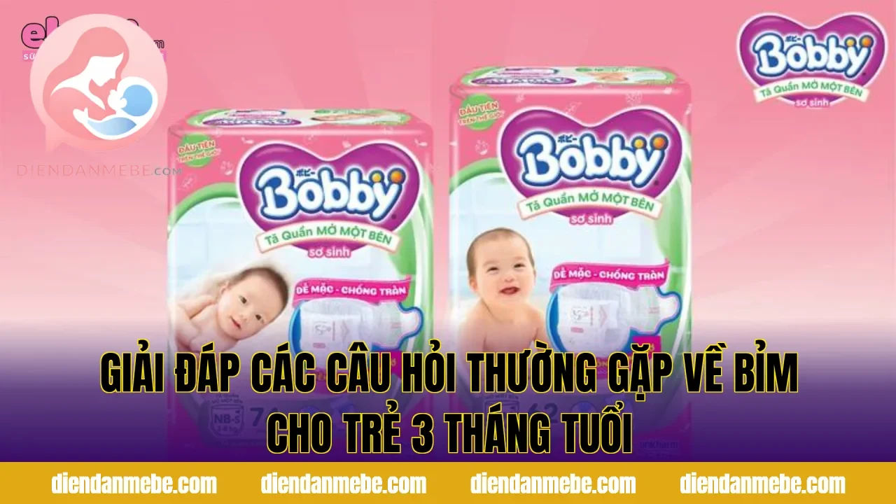 Giải đáp các câu hỏi thường gặp về bỉm cho trẻ 3 tháng tuổi